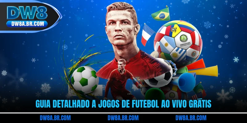 Guia detalhado a jogos de futebol ao vivo grátis