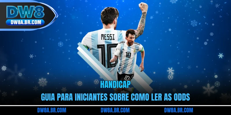 Handicap - Guia Para Iniciantes Sobre Como Ler As Odds