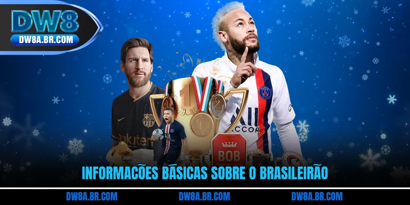 Informações básicas sobre o Brasileirão
