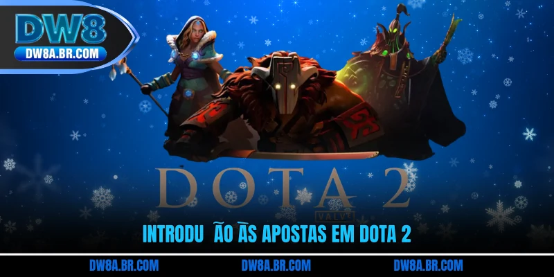 Introdução às apostas em Dota 2