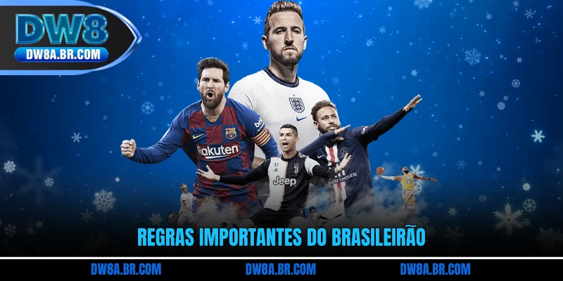 Regras importantes do Brasileirão