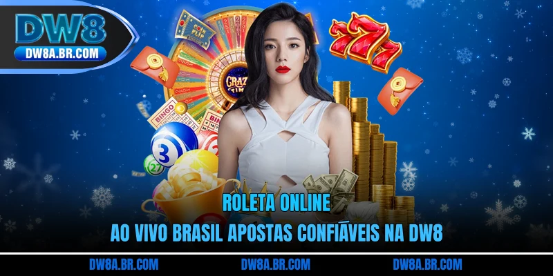 Roleta Online Ao Vivo Brasil Apostas Confiáveis Na DW8