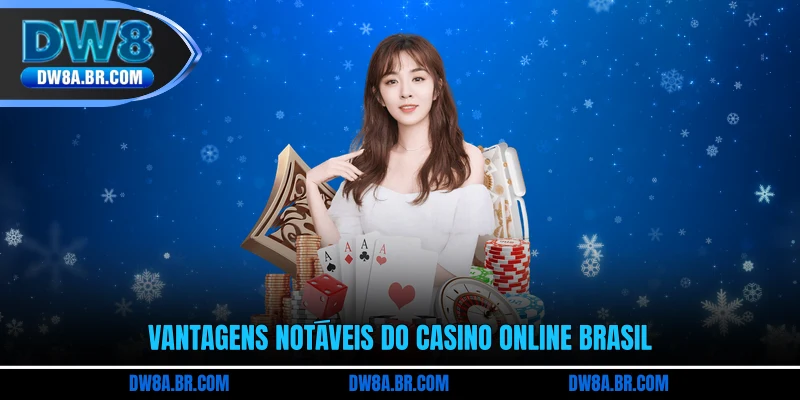 Vantagens notáveis do casino online Brasil